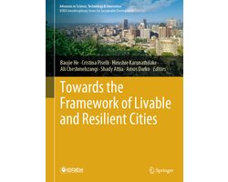 Advances in Science, Technology & Innovation- Towards the Framework of Livable and Resilient Cities