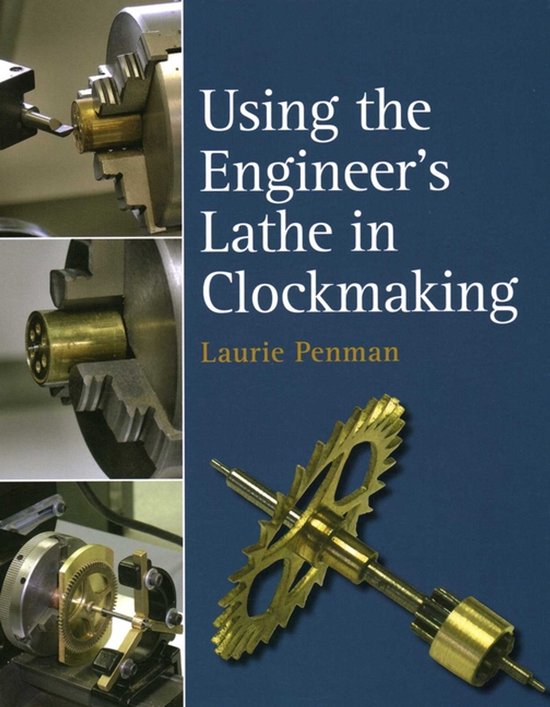 Using the Engineer's Lathe in Clockmaking - cover