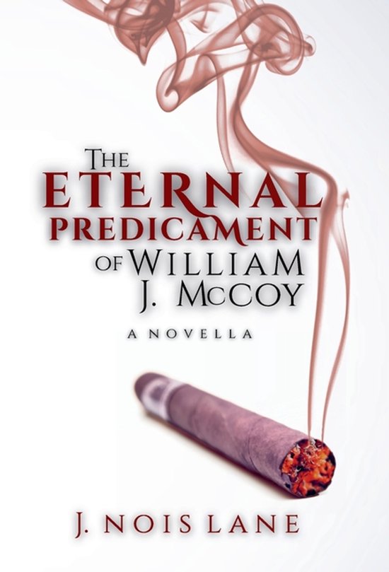 The Eternal Predicament Of William J. McCoy - cover