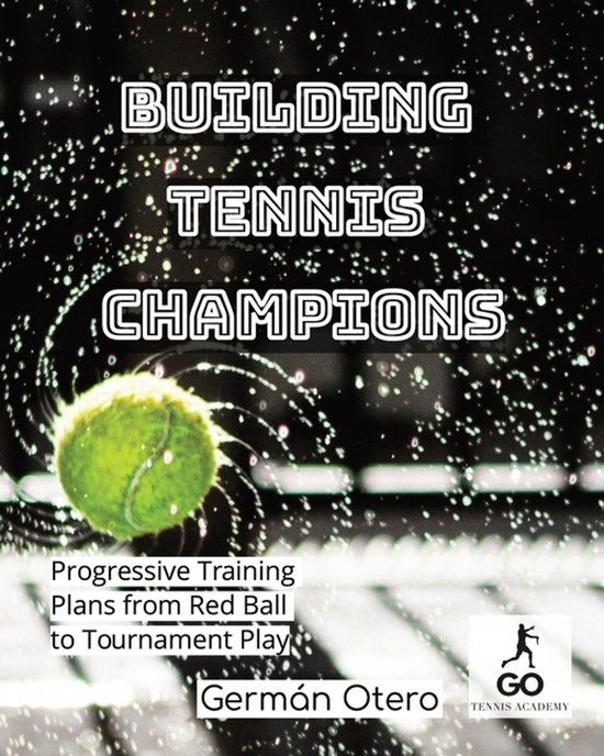 Blueprints for Tennis Success: Tennis Training Systems and P ... - cover