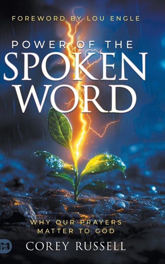 Boek "Power of the Spoken Word" door Corey Russell met een jonge plant die groeit in donkere aarde, verlicht door bliksem.
