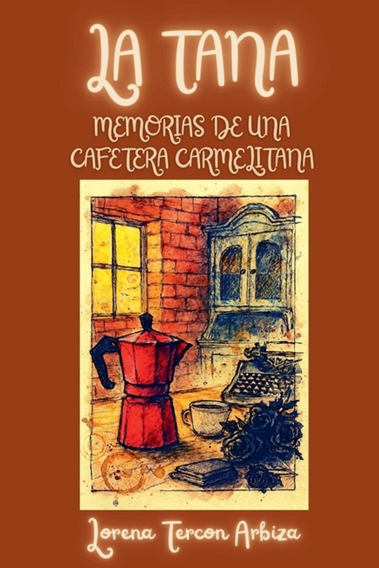 La Cuentería-La Tana - Memorias de una Cafetera Carmelitana - cover