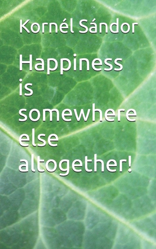 Happiness is somewhere else altogether! - cover