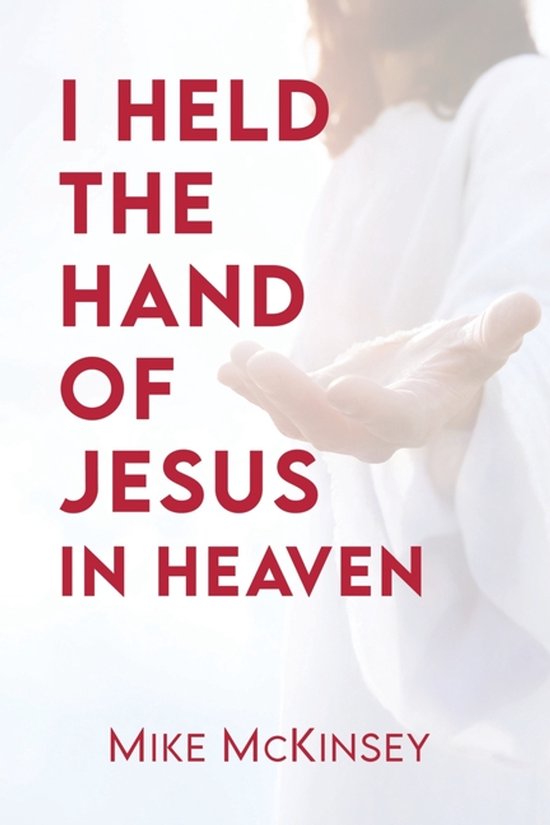 I Held the Hand of Jesus in Heaven - cover