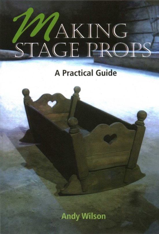 Boek 'Making Stage Props' met een wieg op de voorkant.