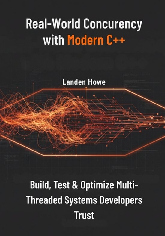 Real-World Concurrency with Modern C++ | 9798269804224 | Landen Howe ...
