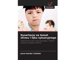 Dysertacja na temat stresu i lęku sytuacyjnego