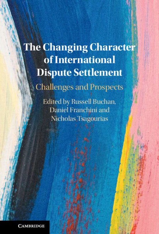 The Changing Character of International Dispute Settlement - cover
