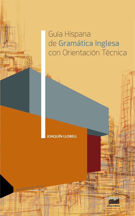 Guía Hispana de Gramática Inglesa con Orientación Técnic ... - cover