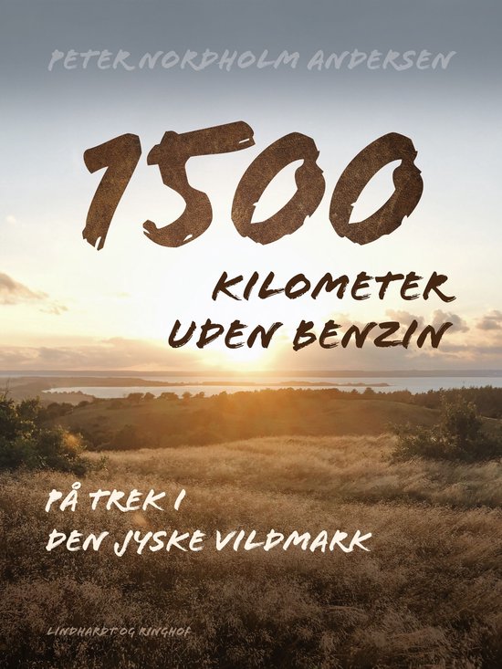 1500 kilometer uden benzin. På trek i den jyske vildmark - cover
