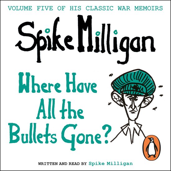Spike Milligan War Memoirs- Where Have All the Bullets Gone? - cover