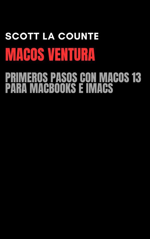 MacOS Ventura: Primeros Pasos Con macOS 13 Para MacBooks E i ... - cover