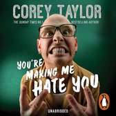 Boekomslag van Corey Taylor met de titel 'You're Making Me Hate You'. Corey kijkt boos en draagt een okerkleurig jasje.