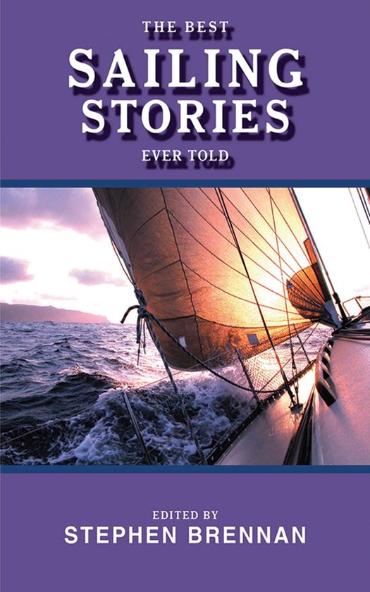 Best Stories Ever Told - The Best Sailing Stories Ever Told - cover