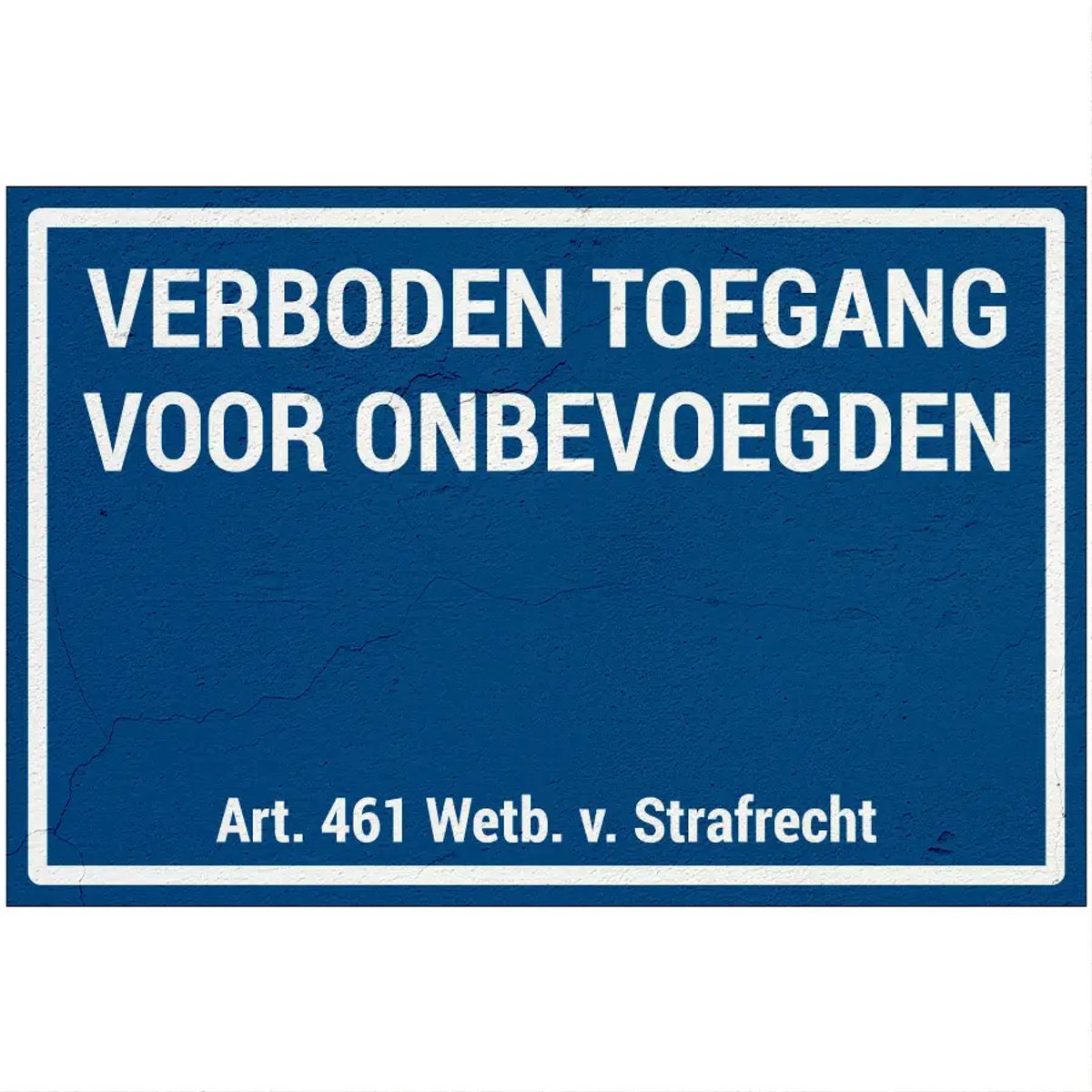 Verboden toegang voor onbevoegden art. 461 bord | Sign Again materiaal | 30 x 20 cm