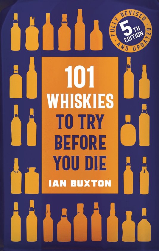 101 Whiskies to Try Before You Die (5th edition) - cover