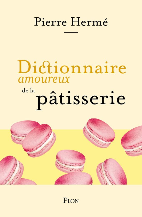 Dictionnaire amoureux - Dictionnaire amoureux de la pâtisse ... - cover