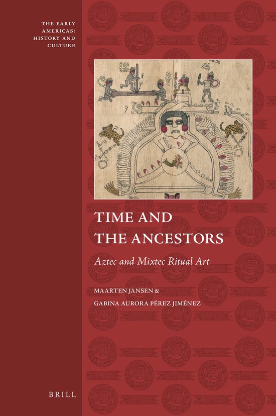 Time and the Ancestors: Aztec and Mixtec Ritual Art - cover