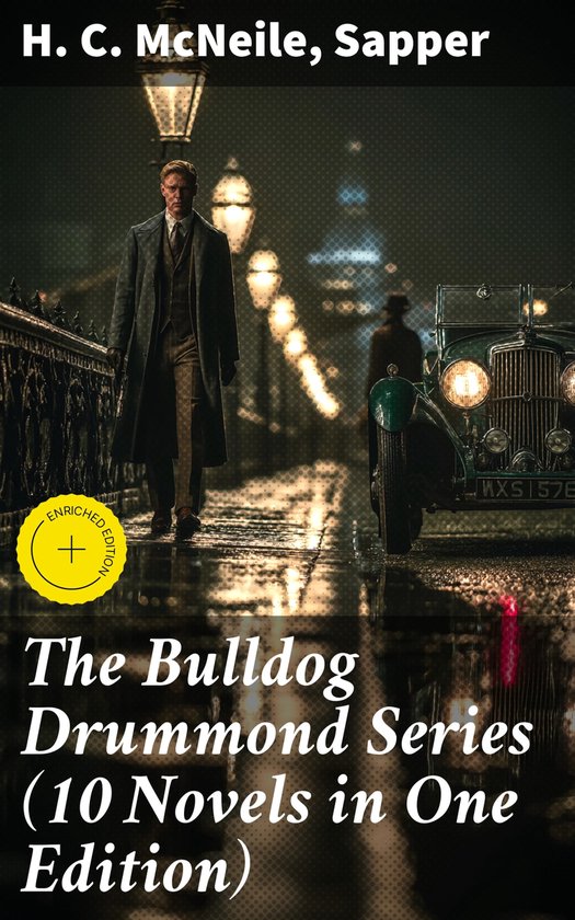 The Bulldog Drummond Series (10 Novels in One Edition) - cover