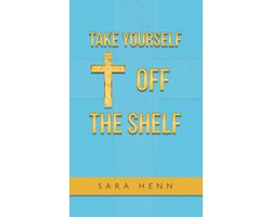 Take Yourself off the Shelf