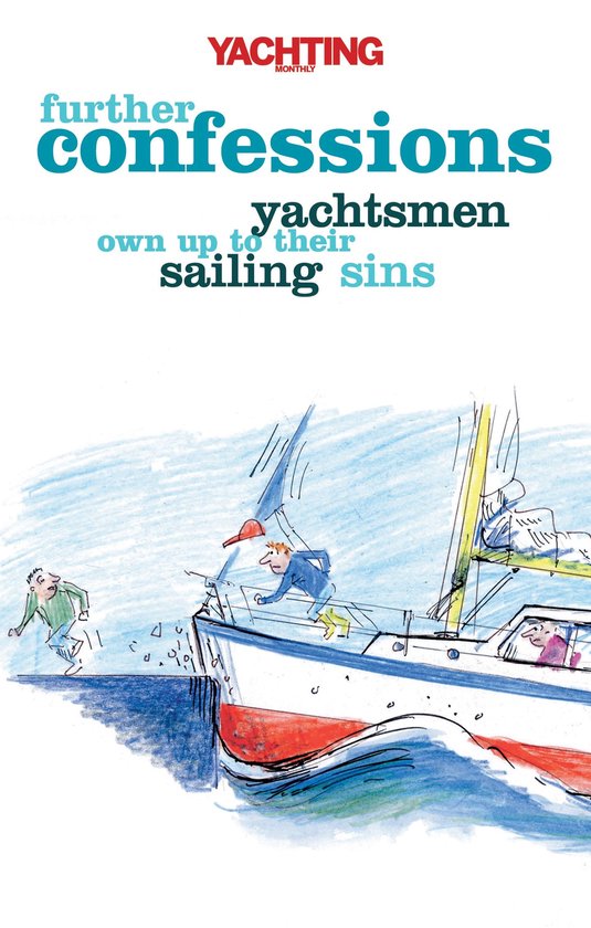 Yachting Monthly's Further Confessions - cover