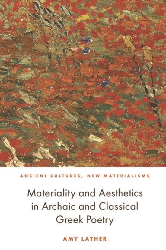 Ancient Cultures, New Materialisms - Materiality and Aesthet ... - cover