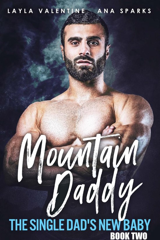Mountain Daddy 2 - Mountain Daddy: The Single Dad's New Baby (Book Two)