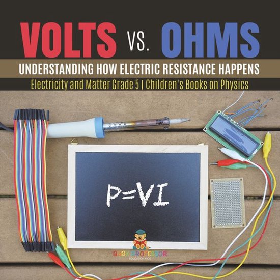 Volts vs. Ohms : Understanding How Electric Resistance Happe ... - cover