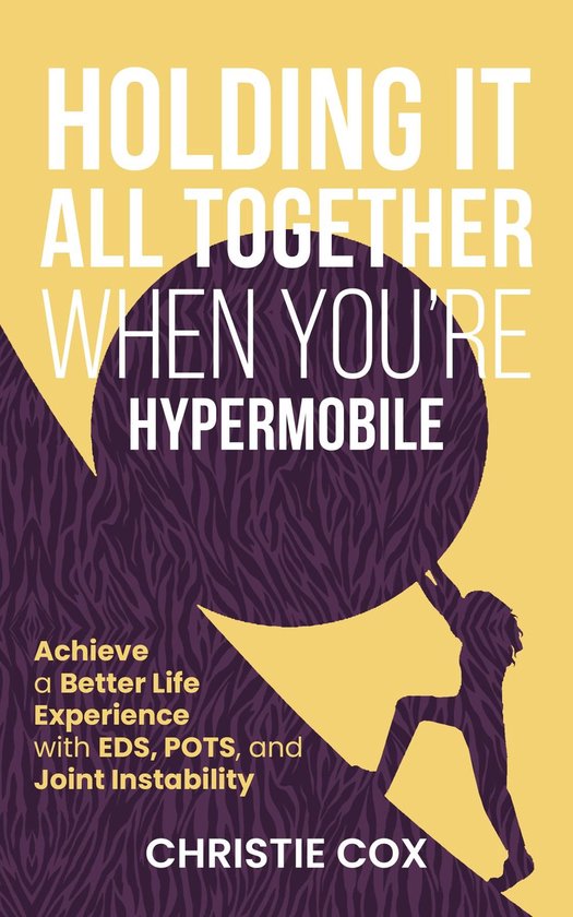 Holding It All Together When You're Hypermobile - cover