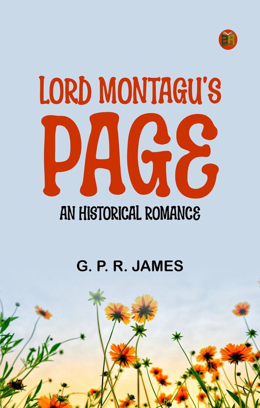 Lord Montagu's Page An Historical Romance