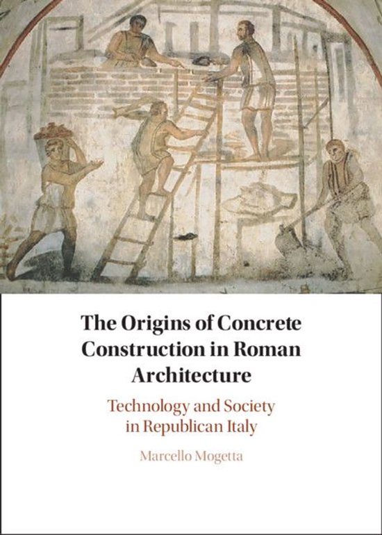 The Origins of Concrete Construction in Roman Architecture - cover