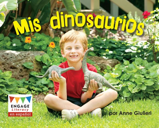 Engage Literacy en español Rojo - Mis dinosaurios