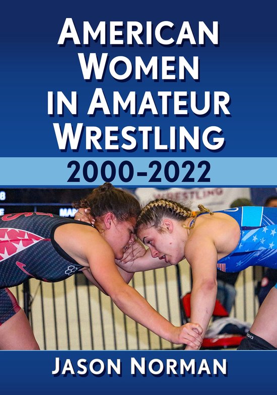 American Women in Amateur Wrestling, 2000-2022 - cover
