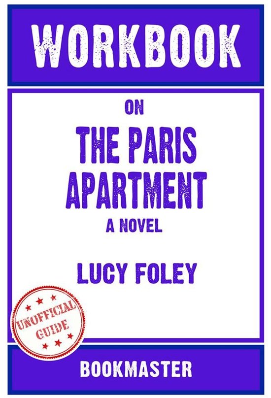 Workbook on The Paris Apartment: A Novel by Lucy Foley Discu ... - cover