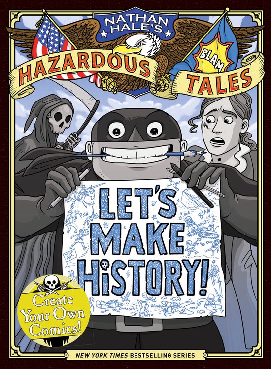 Nathan Hale's Hazardous Tales - Let's Make History! (Nathan  ... - cover