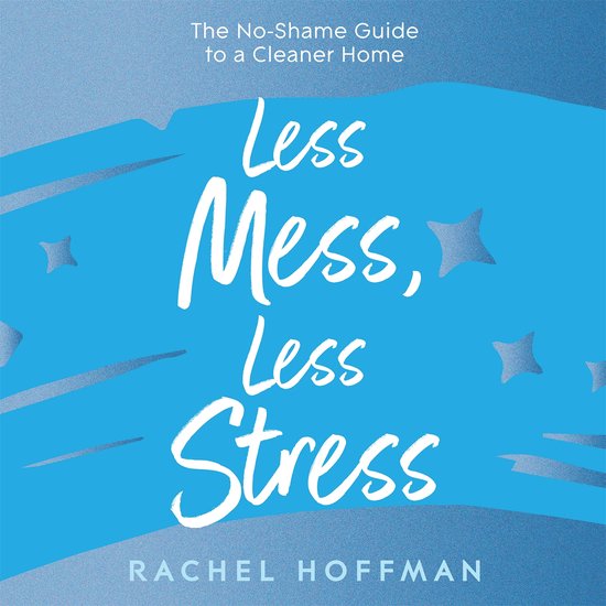 Less Mess, Less Stress - cover
