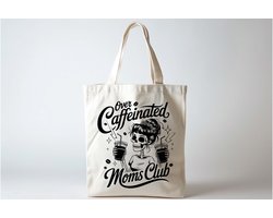 Tote Bag Over Caffeinated Moms Club - Funny - SoFunny - Grappig - ZoGrappig - Sarcastisch - Sarcastic - Sarcasm - Cute - Gift