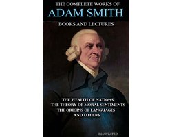 Omslag van The Complete Works of Adam Smith. Books and Lectures. Illustrated