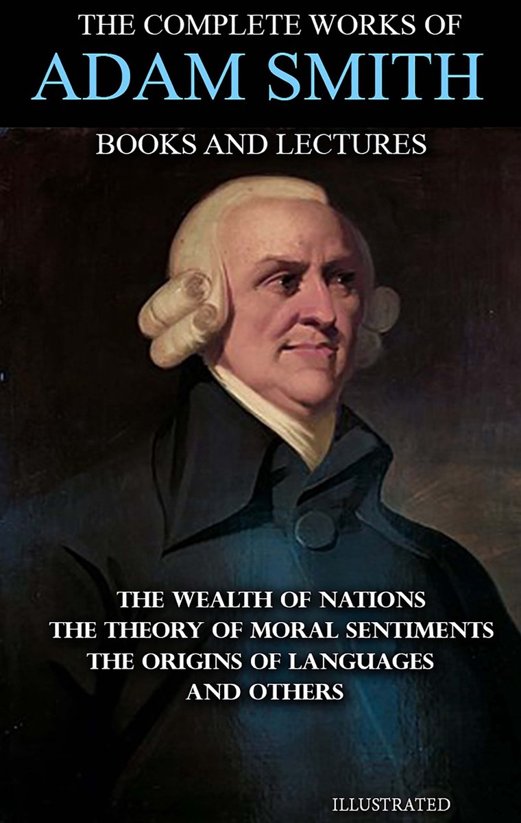 Omslag van The Complete Works of Adam Smith. Books and Lectures. Illustrated