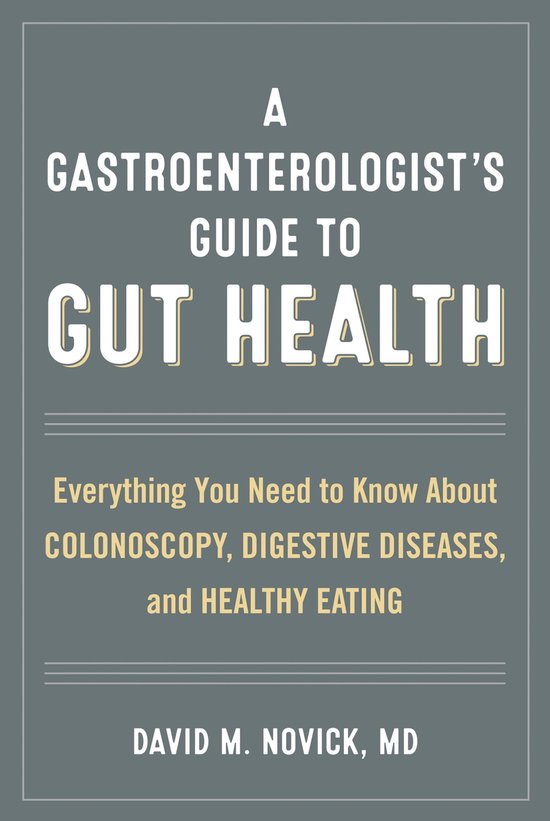 A Gastroenterologist’s Guide to Gut Health - cover