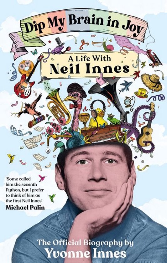 Dip My Brain in Joy: A Life With Neil Innes - cover