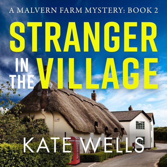 The Malvern Mysteries2- Stranger in the Village - cover