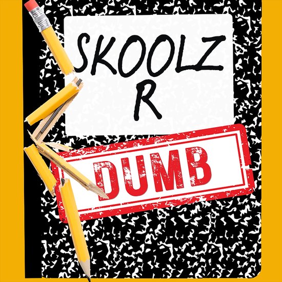 Skoolz R Dumb - cover