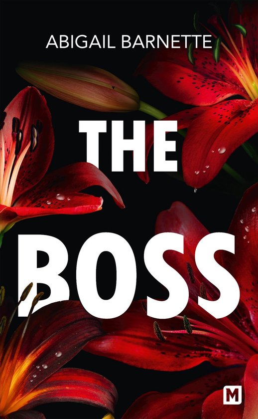 Couverture du livre 'The Boss' en lettres blanches, sur fond de lys rouges et le nom Abigail Barnette.