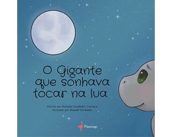 O gigante que sonhava tocar na lua
