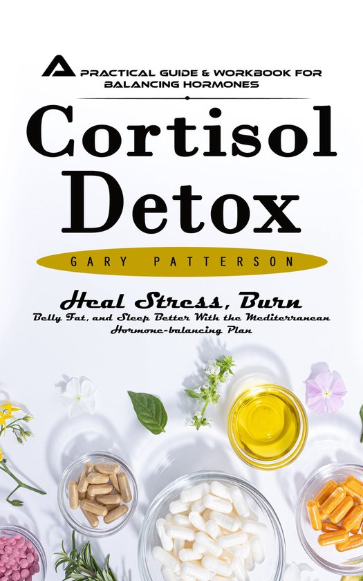 Cortisol Detox: A Practical Guide & Workbook for Balancing H ... - cover