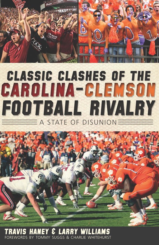 Sports - Classic Clashes of the Carolina-Clemson Football Ri ... - cover