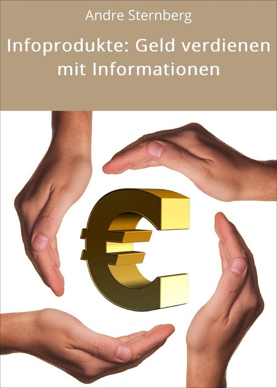 Infoprodukte: Geld verdienen mit Informationen - cover