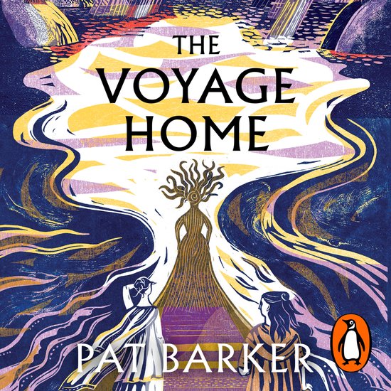 Couverture du livre 'The Voyage Home' par Pat Barker, avec une figure mythique sous une forme abstraite jaune et violette.