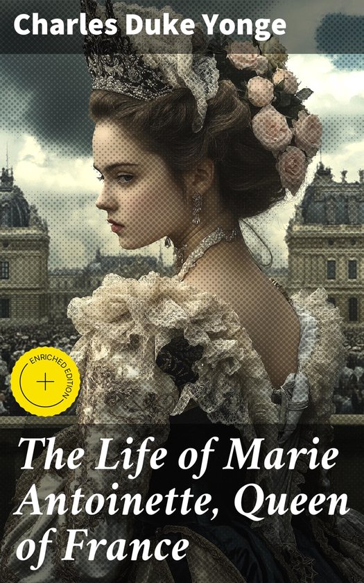 The Life of Marie Antoinette, Queen of France - cover